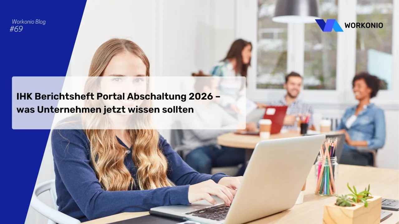 IHK Berichtsheft Portal Abschaltung 2026 – was Unternehmen jetzt wissen sollten